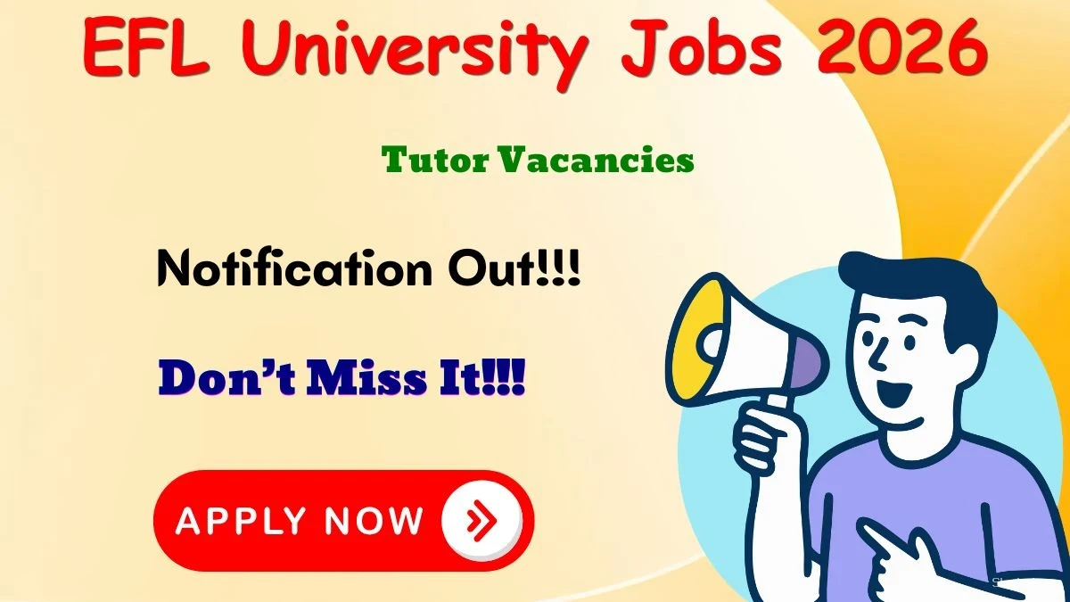 EFL University Tutor Recruitment 2026 - Apply Online EFL University Tutor Recruitment 2026 - Apply Online