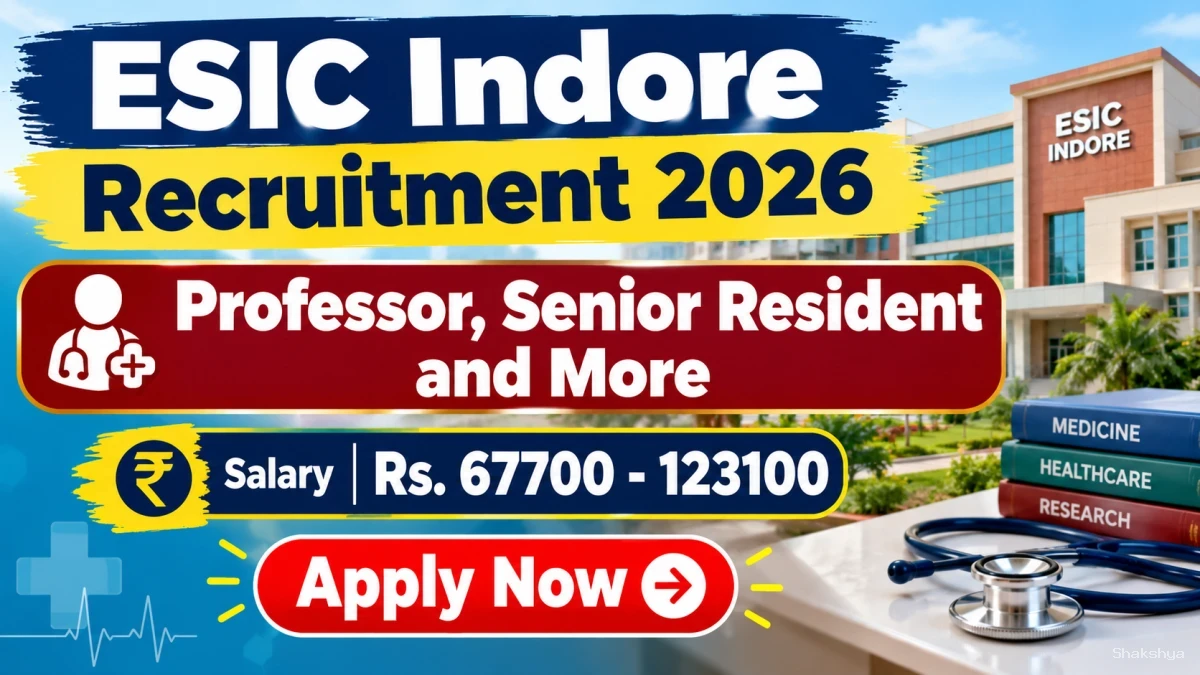 ESIC Indore Recruitment 2026 - Apply Walkin for 89 Professor, Senior Resident and More Posts ESIC Indore Recruitment 2026 - Apply Walkin for 89 Professor, Senior Resident and More Posts