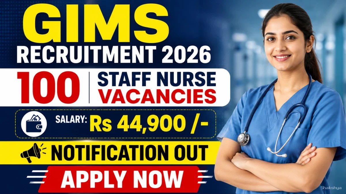GIMS Staff Nurse Recruitment 2026 Notification Out - Apply Online for 100 Posts GIMS Staff Nurse Recruitment 2026 Notification Out - Apply Online for 100 Posts