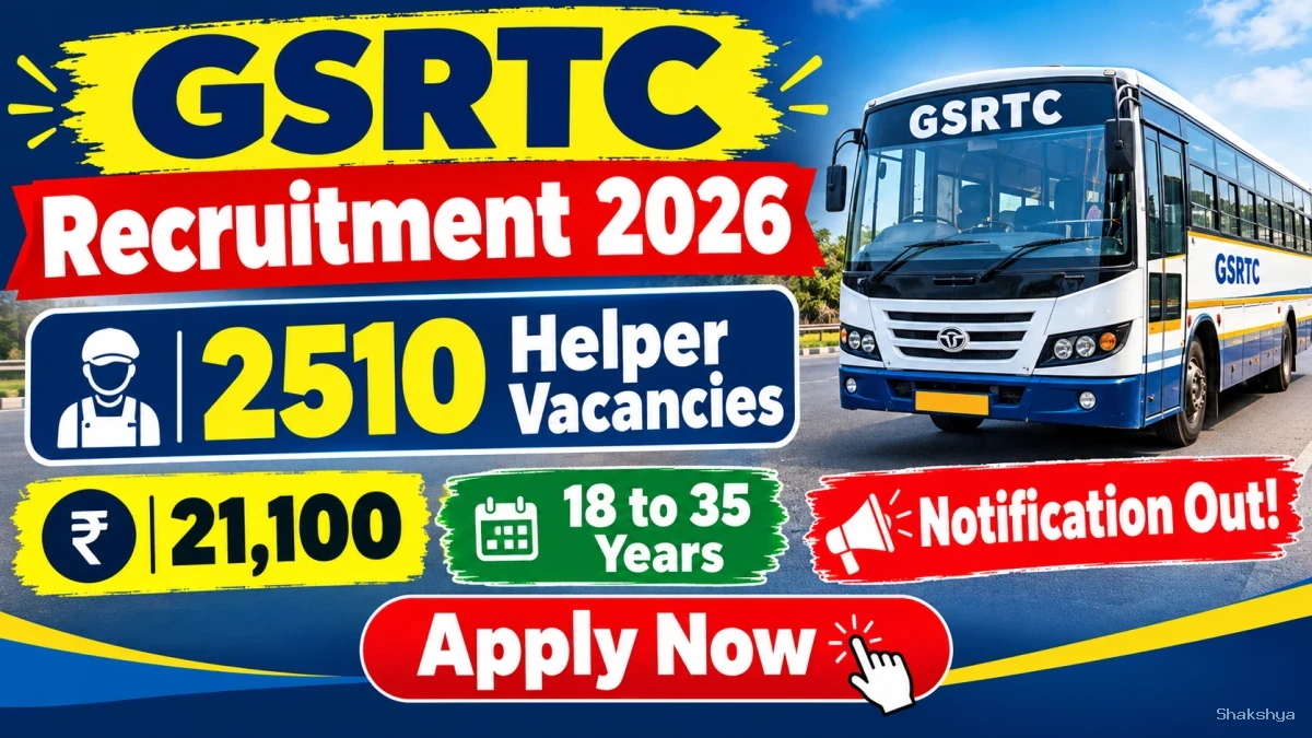 GSRTC Helper Recruitment 2026 Notification Out - Apply Online for 2,510 Posts GSRTC Helper Recruitment 2026 Notification Out - Apply Online for 2,510 Posts