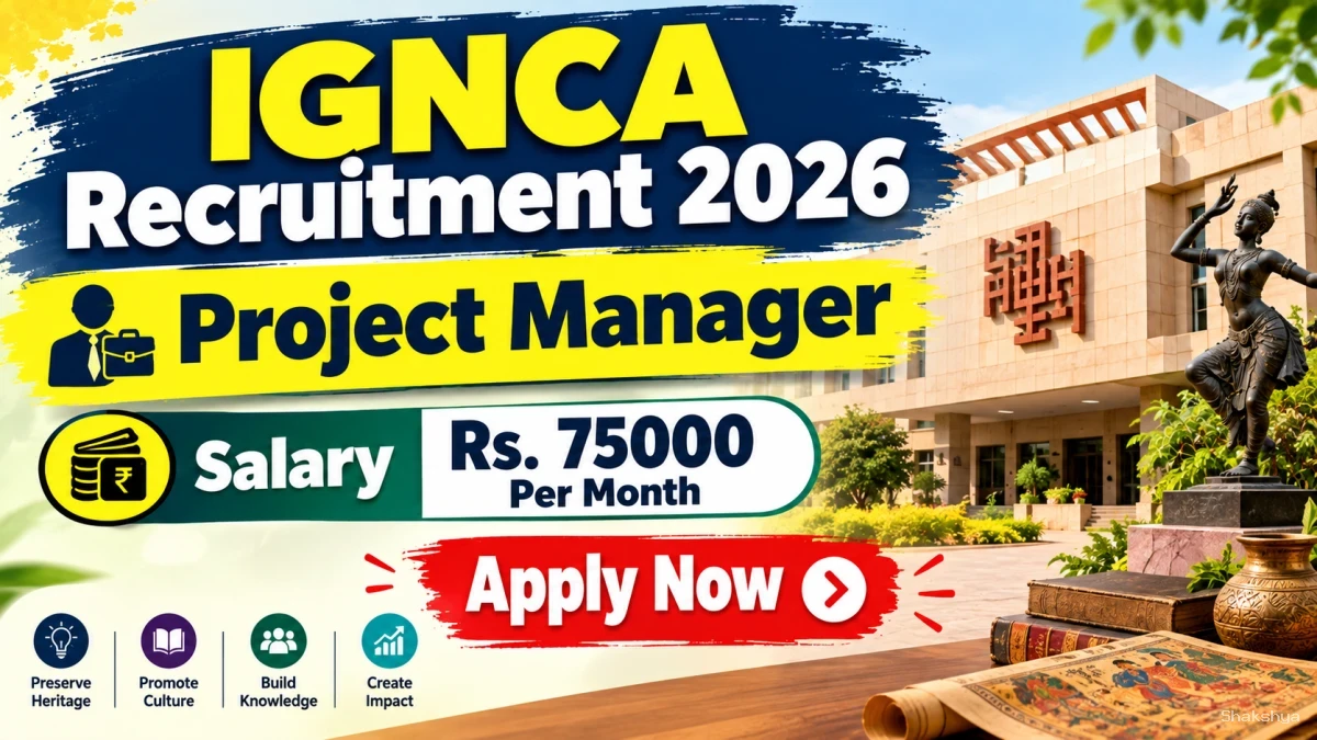 IGNCA Project Manager Recruitment 2026 - Walkin IGNCA Project Manager Recruitment 2026 - Walkin