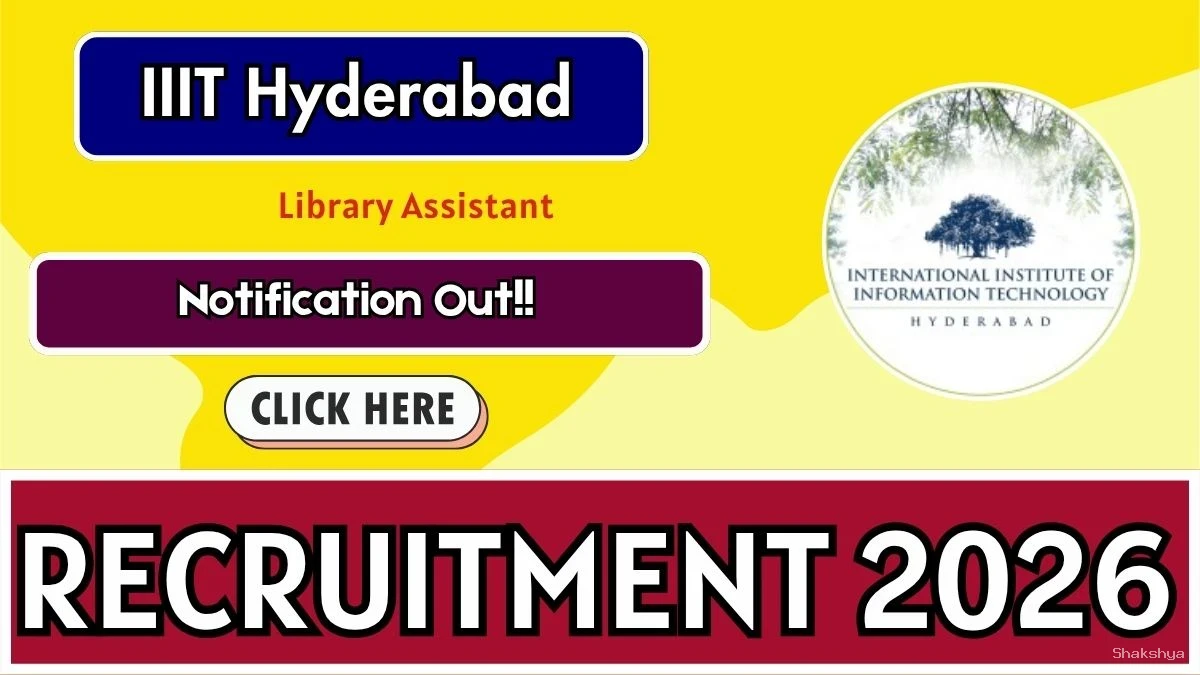 IIIT Hyderabad Library Assistant Recruitment 2026 - Apply Online IIIT Hyderabad Library Assistant Recruitment 2026 - Apply Online