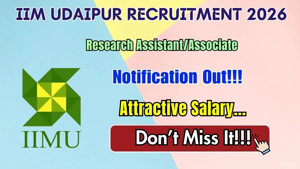 IIM Udaipur Research Assistant/Associate Recruitment 2026 - Apply Online IIM Udaipur Research Assistant/Associate Recruitment 2026 - Apply Online