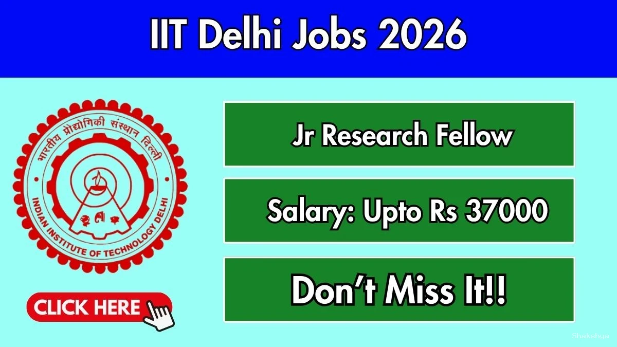 IIT Delhi Jr Research Fellow Recruitment 2026 - Apply Online IIT Delhi Jr Research Fellow Recruitment 2026 - Apply Online