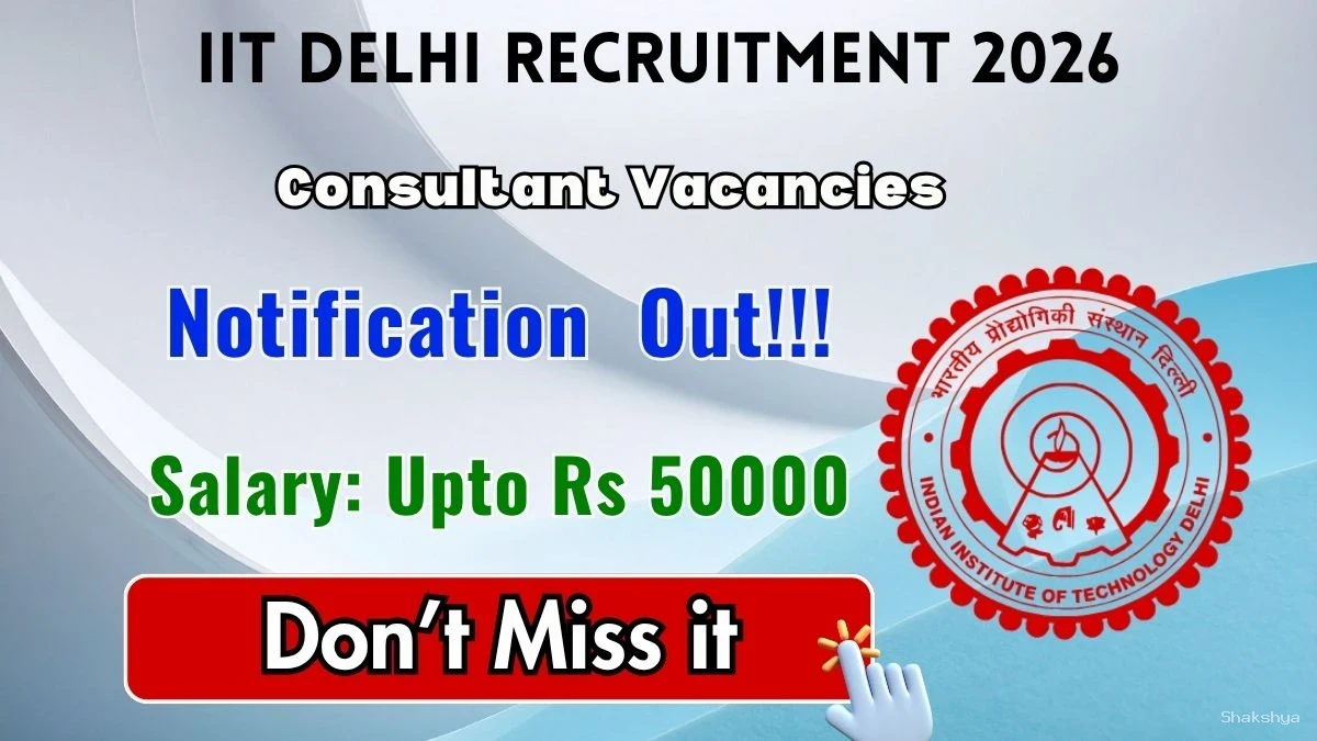 IIT Delhi Consultant Recruitment 2026 - Apply Offline IIT Delhi Consultant Recruitment 2026 - Apply Offline