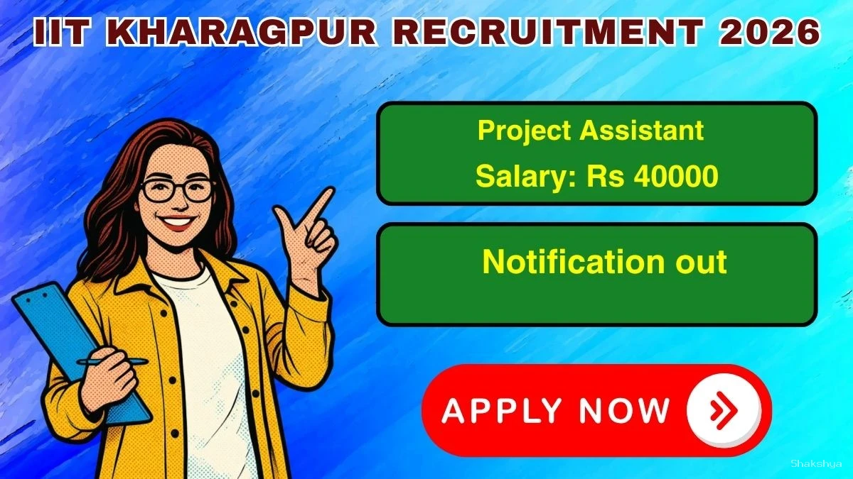 IIT Kharagpur Project Assistant Recruitment 2026 - Apply Online IIT Kharagpur Project Assistant Recruitment 2026 - Apply Online