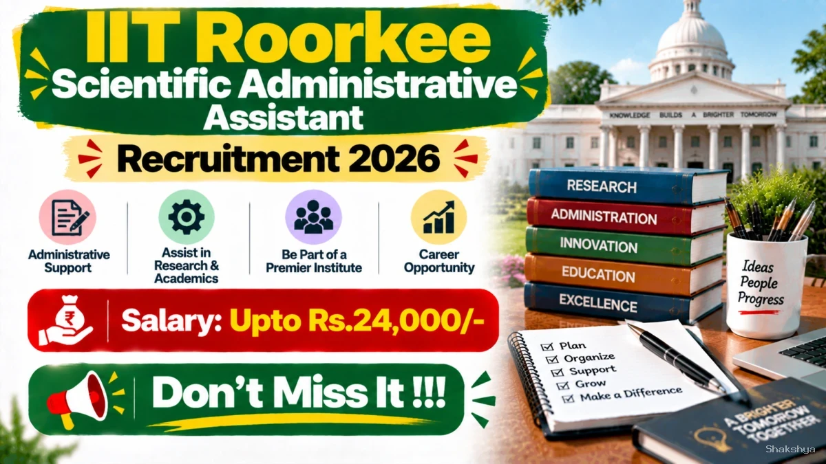 IIT Roorkee Scientific Administrative Assistant Recruitment 2026 - Apply Online IIT Roorkee Scientific Administrative Assistant Recruitment 2026 - Apply Online