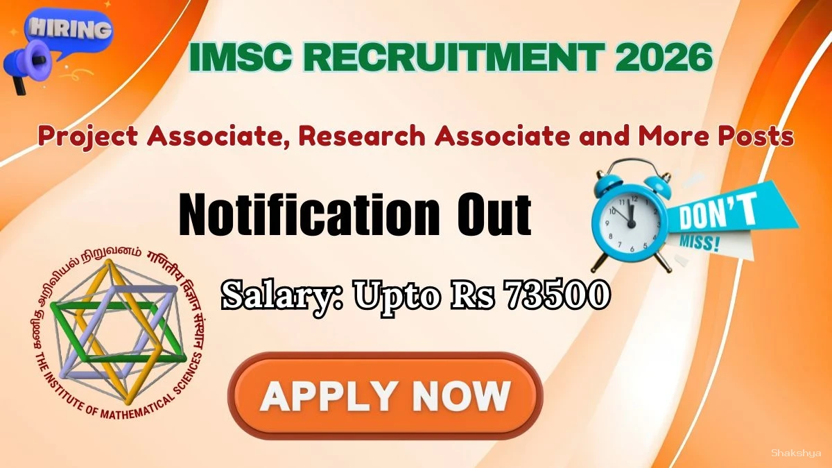 IMSc Recruitment 2026 - Apply Online for Project Associate, Research Associate and More Posts IMSc Recruitment 2026 - Apply Online for Project Associate, Research Associate and More Posts