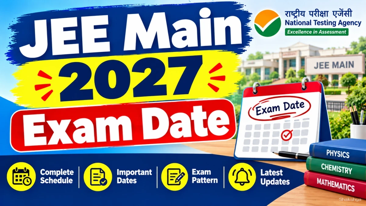 JEE Main 2027 Exam Date Out - Check Exam Schedule Online @ nta.ac.in JEE Main 2027 Exam Date Out - Check Exam Schedule Online @ nta.ac.in