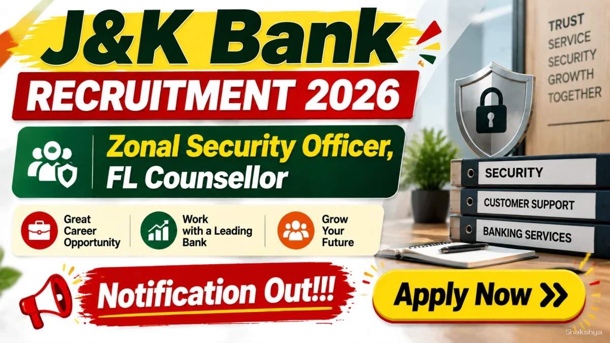 J&K Bank Recruitment 2026 - Apply Online for Zonal Security Officer, FL Counsellor Posts J&K Bank Recruitment 2026 - Apply Online for Zonal Security Officer, FL Counsellor Posts