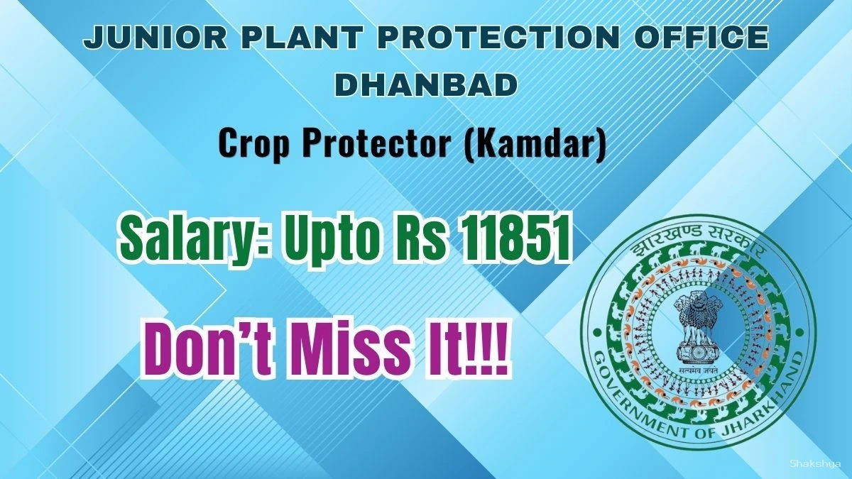 Junior Plant Protection Office Dhanbad Crop Protector Recruitment 2026 - Apply Offline Junior Plant Protection Office Dhanbad Crop Protector Recruitment 2026 - Apply Offline