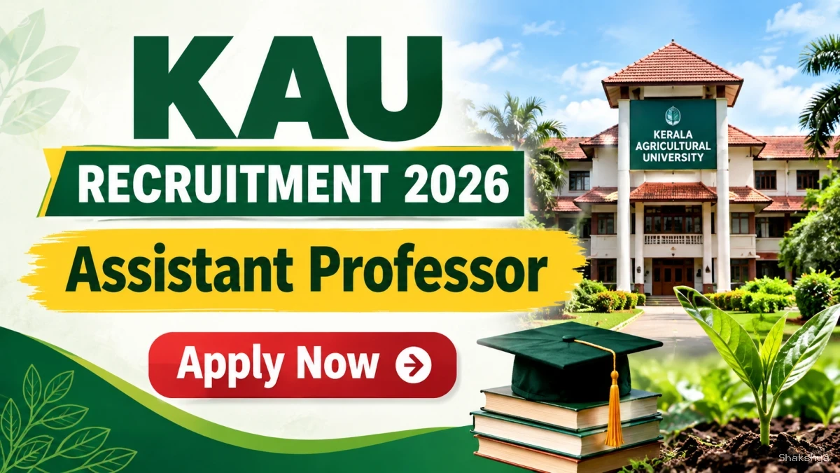 KAU Assistant Professor Recruitment 2026 - Walkin KAU Assistant Professor Recruitment 2026 - Walkin