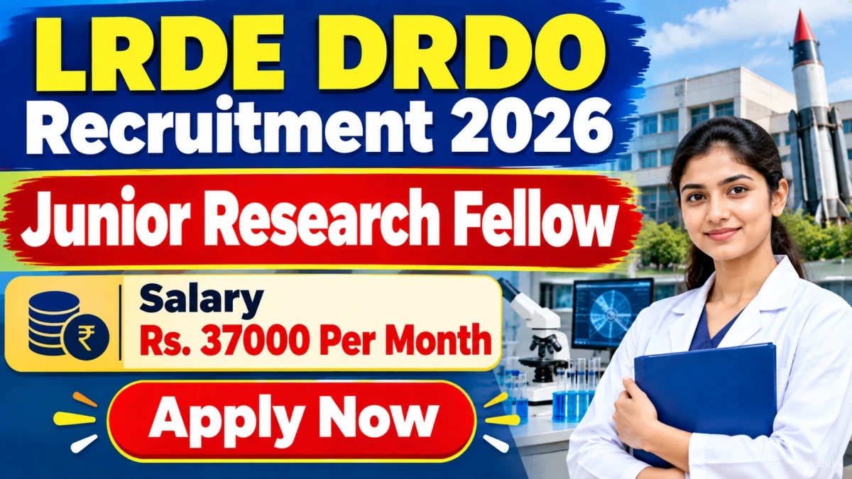 LRDE DRDO Junior Research Fellow Recruitment 2026 - Apply Online LRDE DRDO Junior Research Fellow Recruitment 2026 - Apply Online