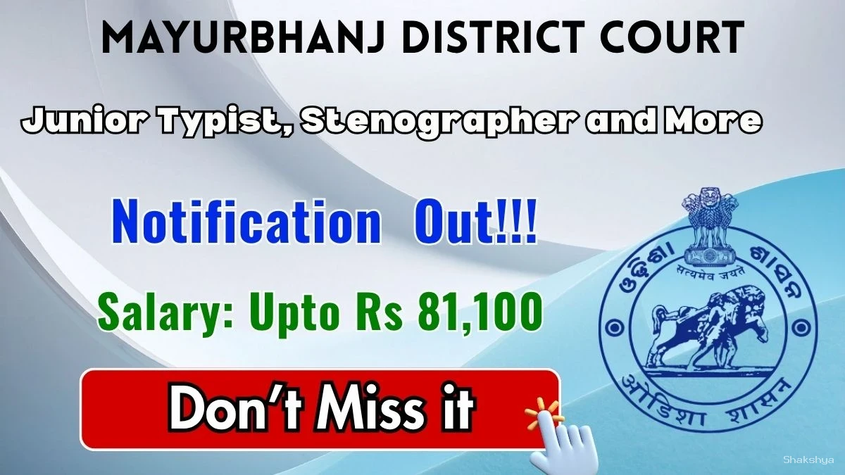 Mayurbhanj District Court Recruitment 2026 - Apply Offline for 23 Junior Typist, Stenographer and More Posts Mayurbhanj District Court Recruitment 2026 - Apply Offline for 23 Junior Typist, Stenographer and More Posts