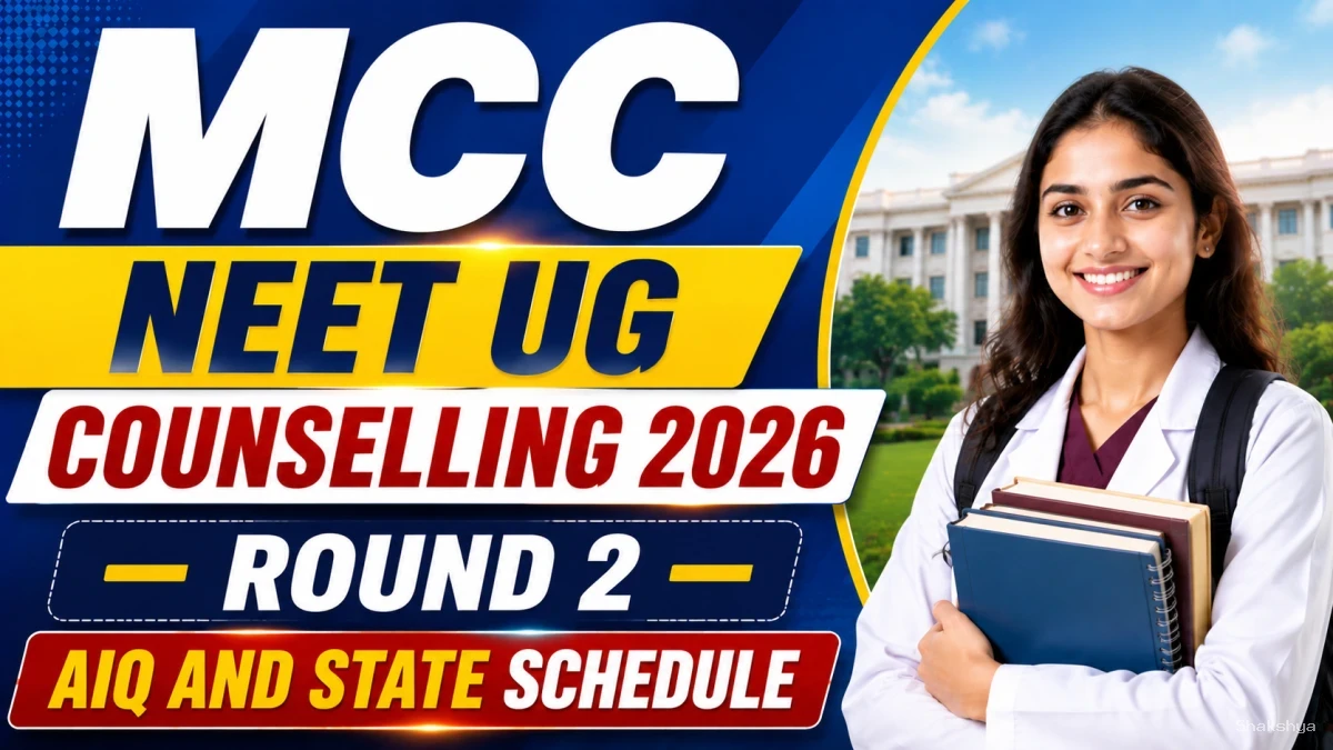 MCC NEET UG Counselling 2026 - Check Round 2 AIQ and State Schedule at mcc.nic.in MCC NEET UG Counselling 2026 - Check Round 2 AIQ and State Schedule at mcc.nic.in