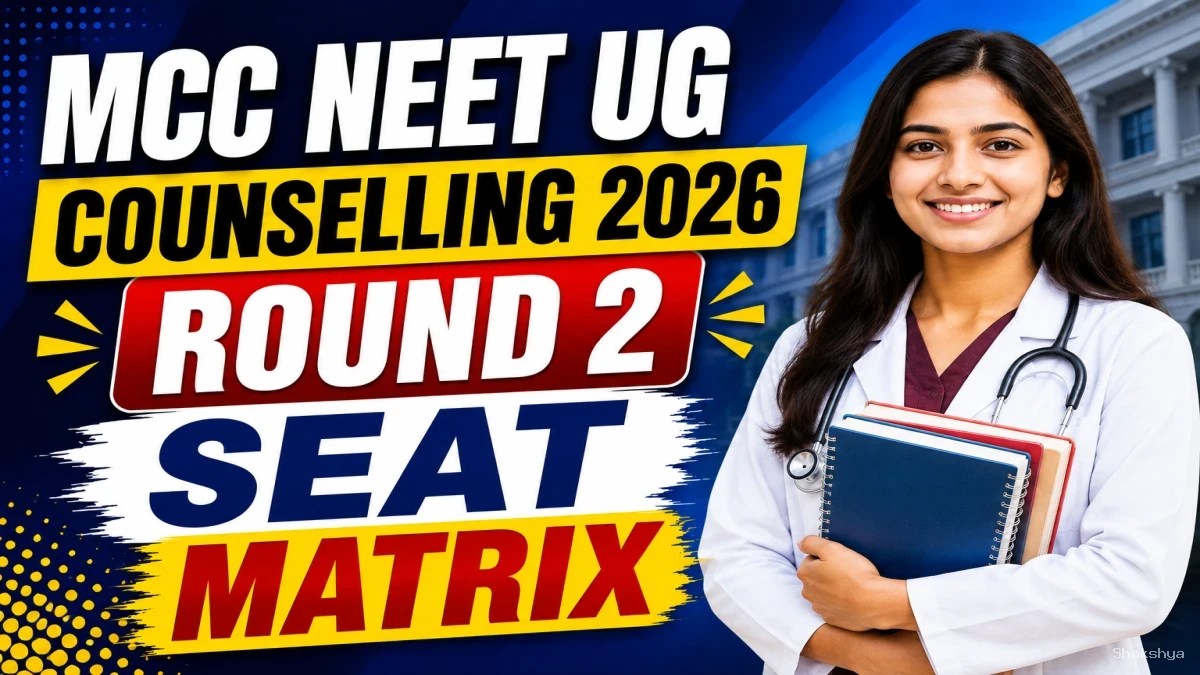 MCC NEET UG Counselling 2026 - Direct Link to Check Round 2 Seat Matrix at mcc.nic.in MCC NEET UG Counselling 2026 - Direct Link to Check Round 2 Seat Matrix at mcc.nic.in