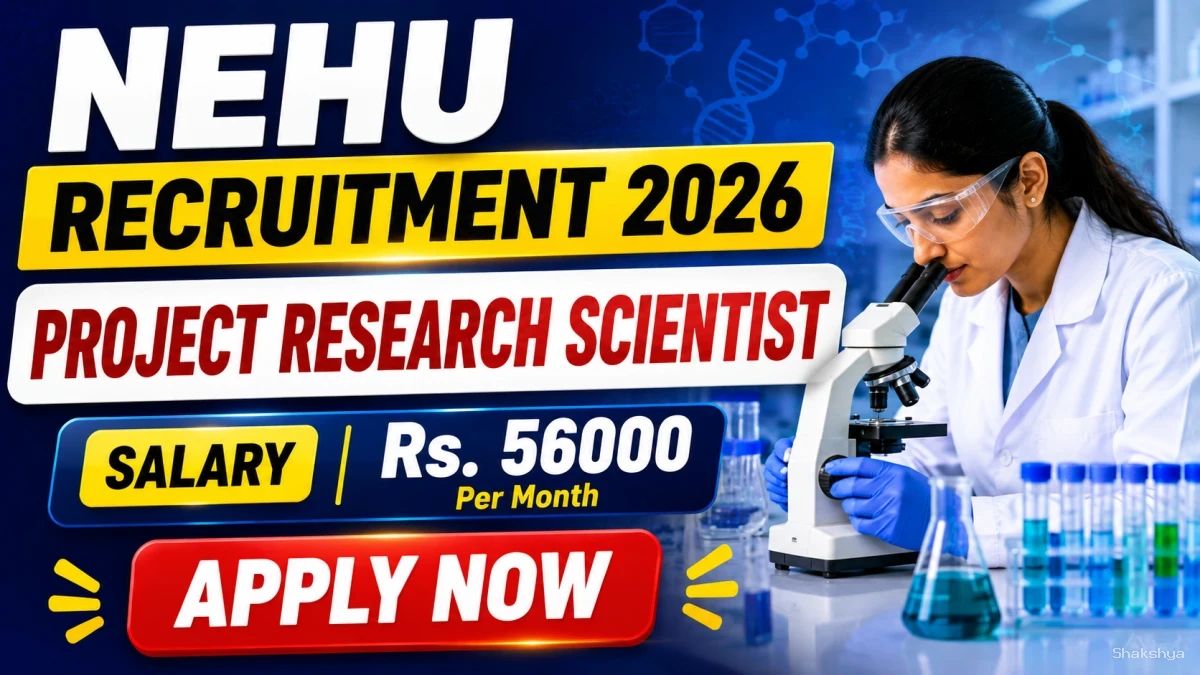 NEHU Project Research Scientist Recruitment 2026 - Apply Online NEHU Project Research Scientist Recruitment 2026 - Apply Online