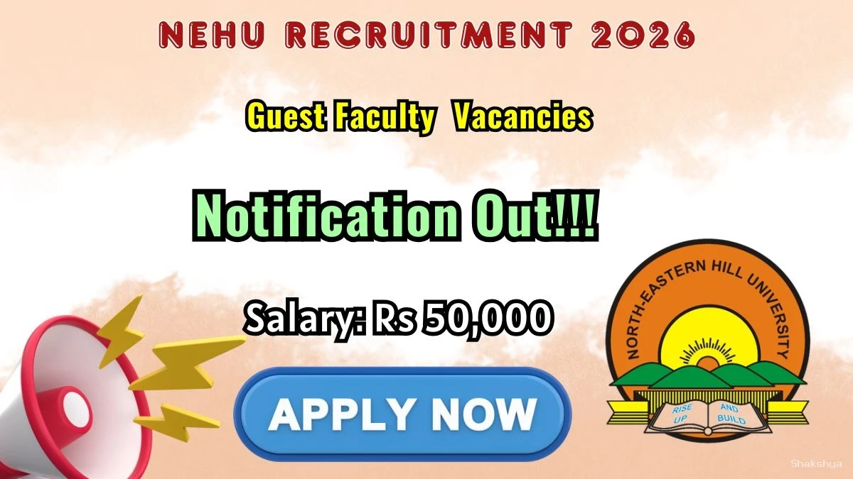 NEHU Guest Faculty Recruitment 2026 - Apply Online for 29 Posts NEHU Guest Faculty Recruitment 2026 - Apply Online for 29 Posts