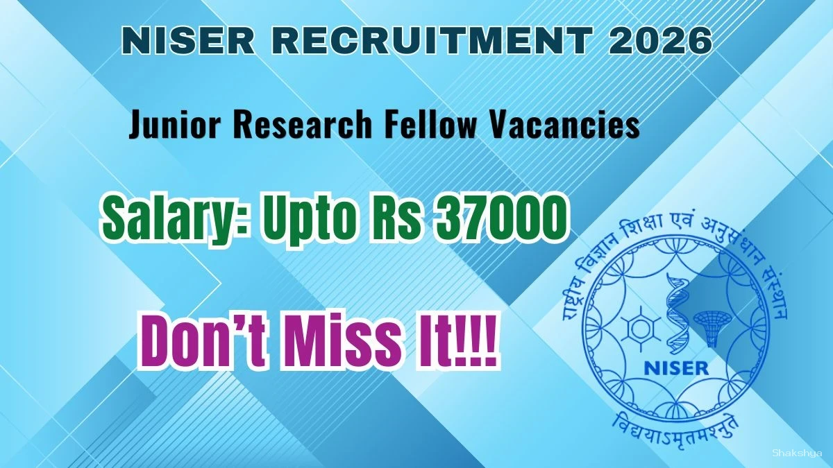 NISER Junior Research Fellow Recruitment 2026 - Apply Online NISER Junior Research Fellow Recruitment 2026 - Apply Online