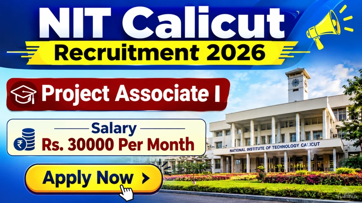 NIT Calicut Project Associate I Recruitment 2026 - Apply Online NIT Calicut Project Associate I Recruitment 2026 - Apply Online