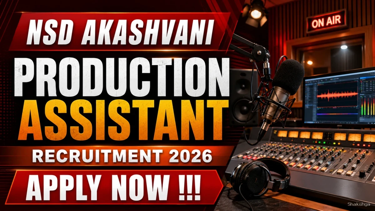 NSD Akashvani Production Assistant Recruitment 2026 - Apply Online NSD Akashvani Production Assistant Recruitment 2026 - Apply Online