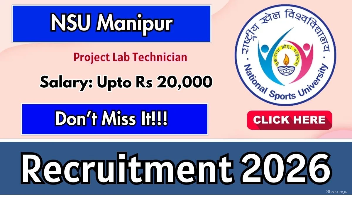 NSU Manipur Project Lab Technician Recruitment 2026 - Apply Online NSU Manipur Project Lab Technician Recruitment 2026 - Apply Online