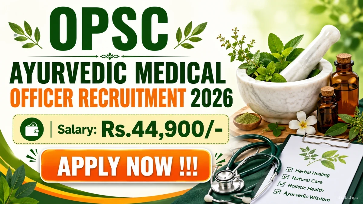 OPSC Ayurvedic Medical Officer Recruitment 2026 - Apply Online for 32 Posts OPSC Ayurvedic Medical Officer Recruitment 2026 - Apply Online for 32 Posts