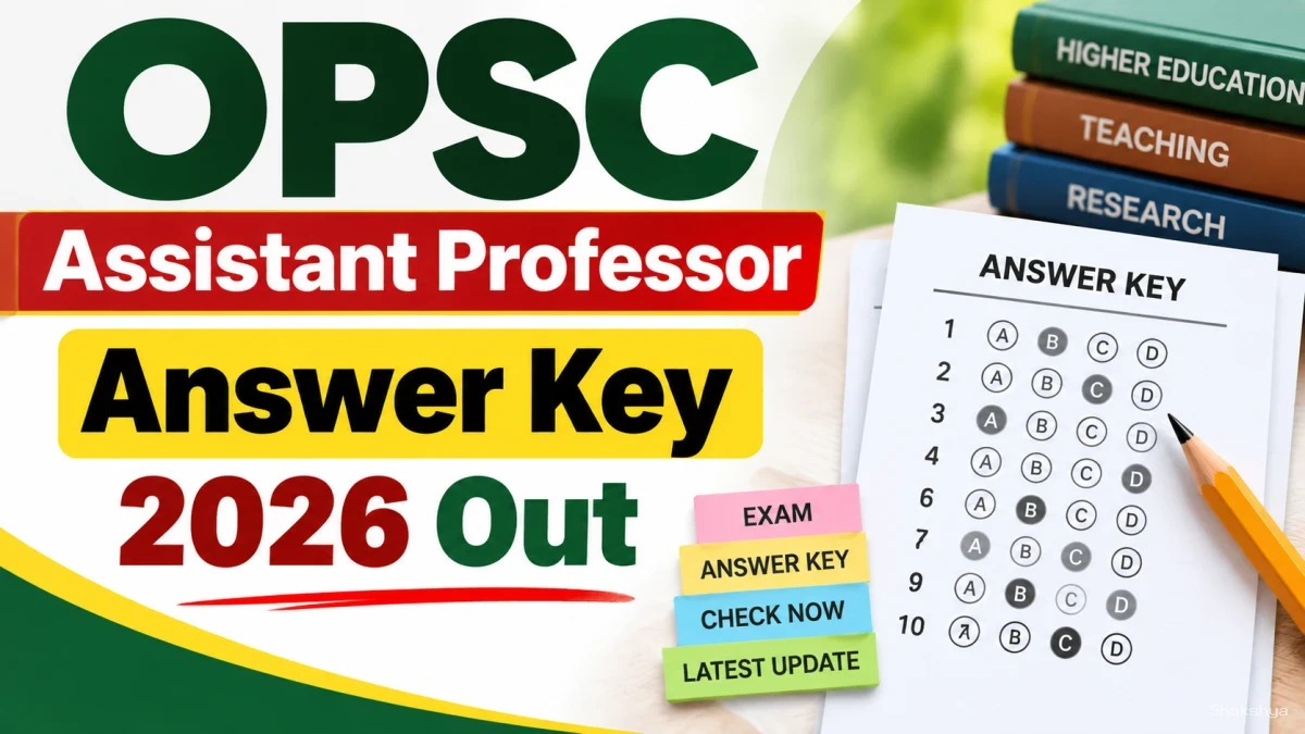 OPSC Assistant Professor Answer Key 2026 Out - Check Automobile & Metallurgical Engineering Objection Link at opsc.gov.in OPSC Assistant Professor Answer Key 2026 Out - Check Automobile & Metallurgical Engineering Objection Link at opsc.gov.in