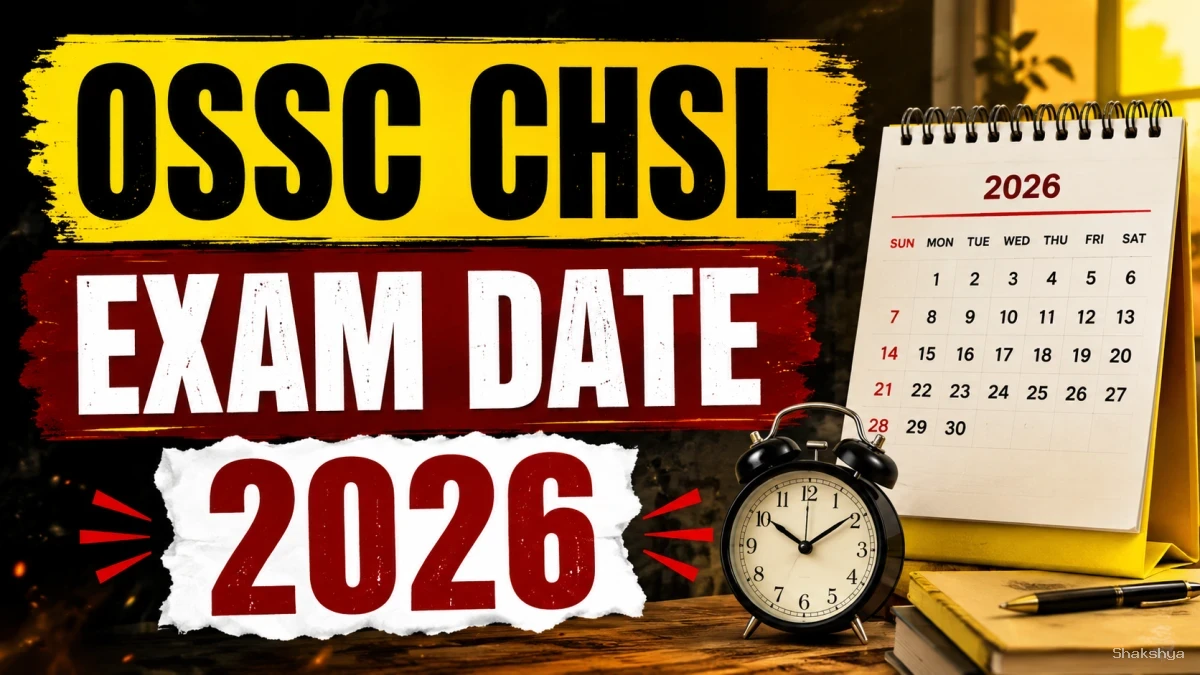 OSSC CHSL Exam Date 2026 Out - Prelims & Mains Exam Schedule PDF OSSC CHSL Exam Date 2026 Out - Prelims & Mains Exam Schedule PDF