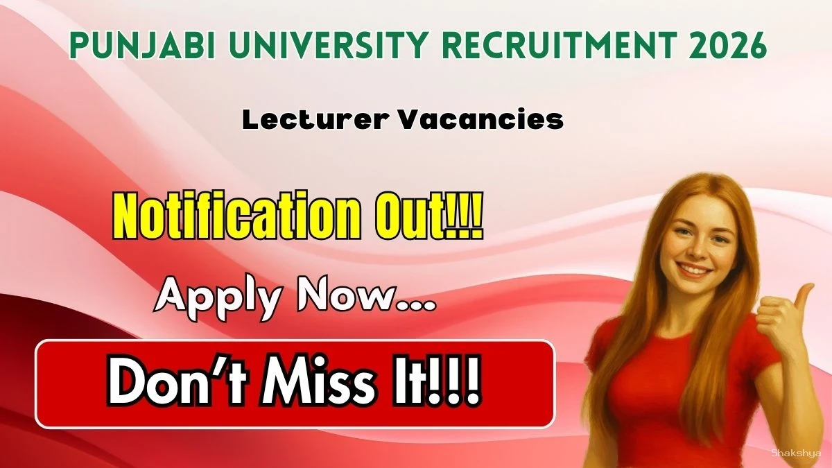 Punjabi University Lecturer Recruitment 2026 - Apply Online Punjabi University Lecturer Recruitment 2026 - Apply Online