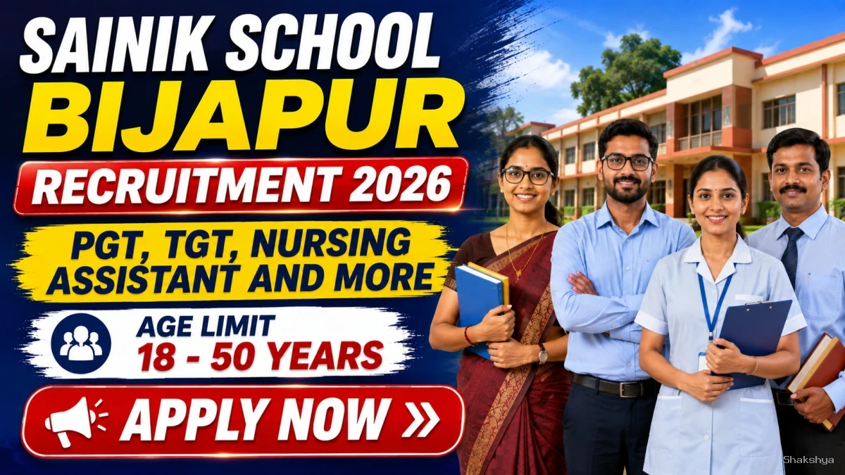 Sainik School Bijapur Recruitment 2026 - Apply Offline for 17 PGT, TGT, Nursing Assistant and More Posts Sainik School Bijapur Recruitment 2026 - Apply Offline for 17 PGT, TGT, Nursing Assistant and More Posts