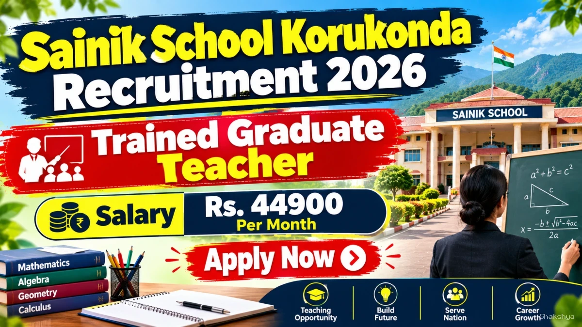 Sainik School Korukonda Trained Graduate Teacher Recruitment 2026 - Apply Offline Sainik School Korukonda Trained Graduate Teacher Recruitment 2026 - Apply Offline