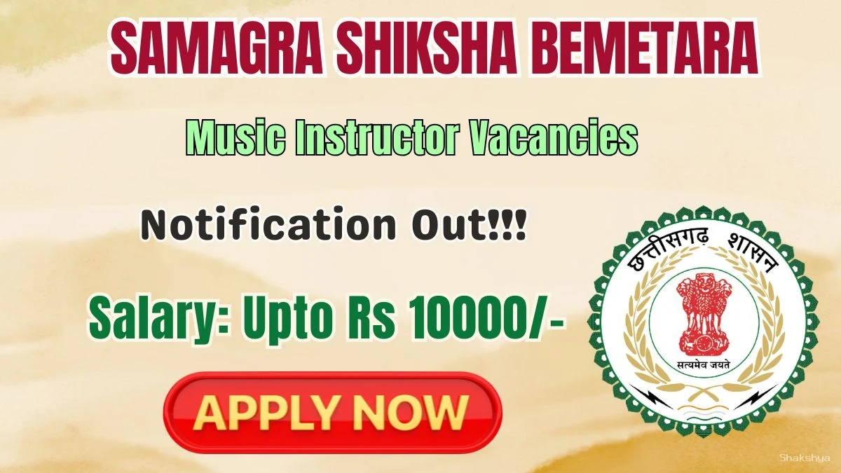 Samagra Shiksha Bemetara Music Instructor Recruitment 2026 - Apply Offline Samagra Shiksha Bemetara Music Instructor Recruitment 2026 - Apply Offline