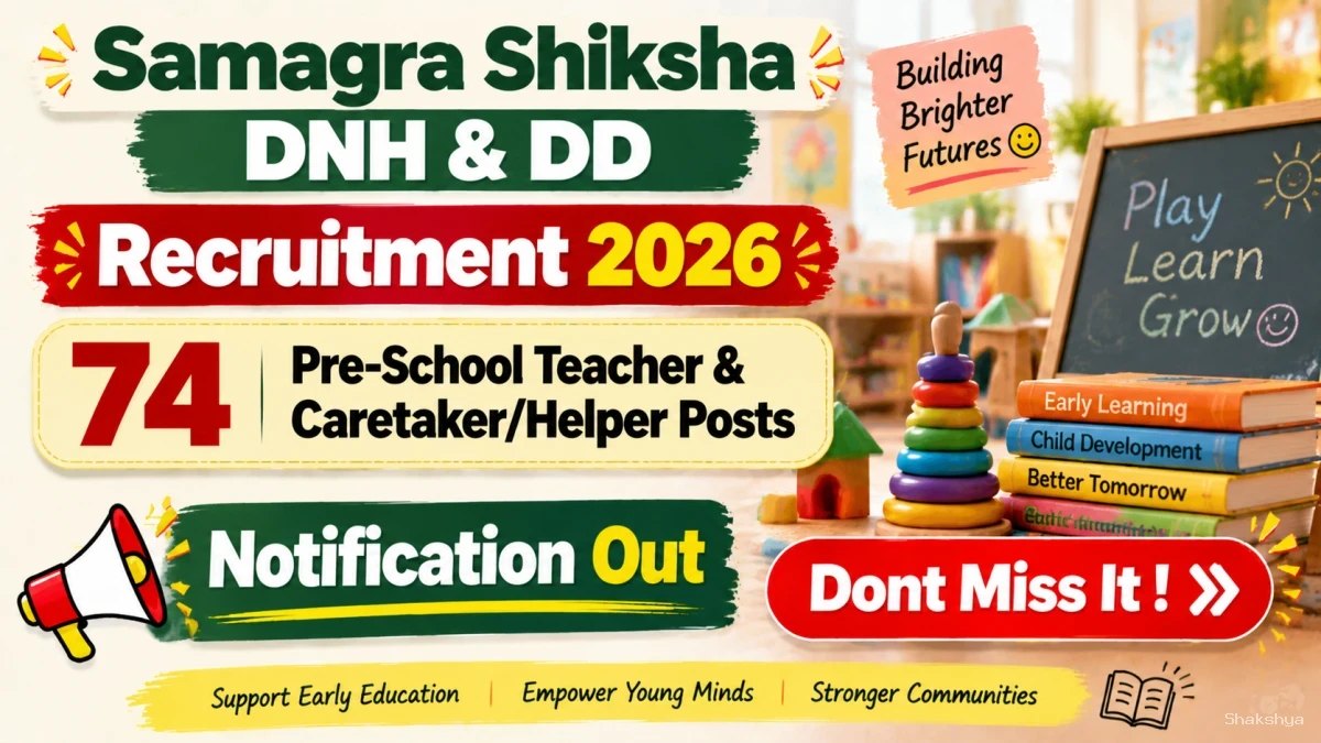 Samagra Shiksha DNH & DD Recruitment 2026 – Walk in for 74 Pre-School Teacher & Caretaker/Helper Posts Samagra Shiksha DNH & DD Recruitment 2026 – Walk in for 74 Pre-School Teacher & Caretaker/Helper Posts