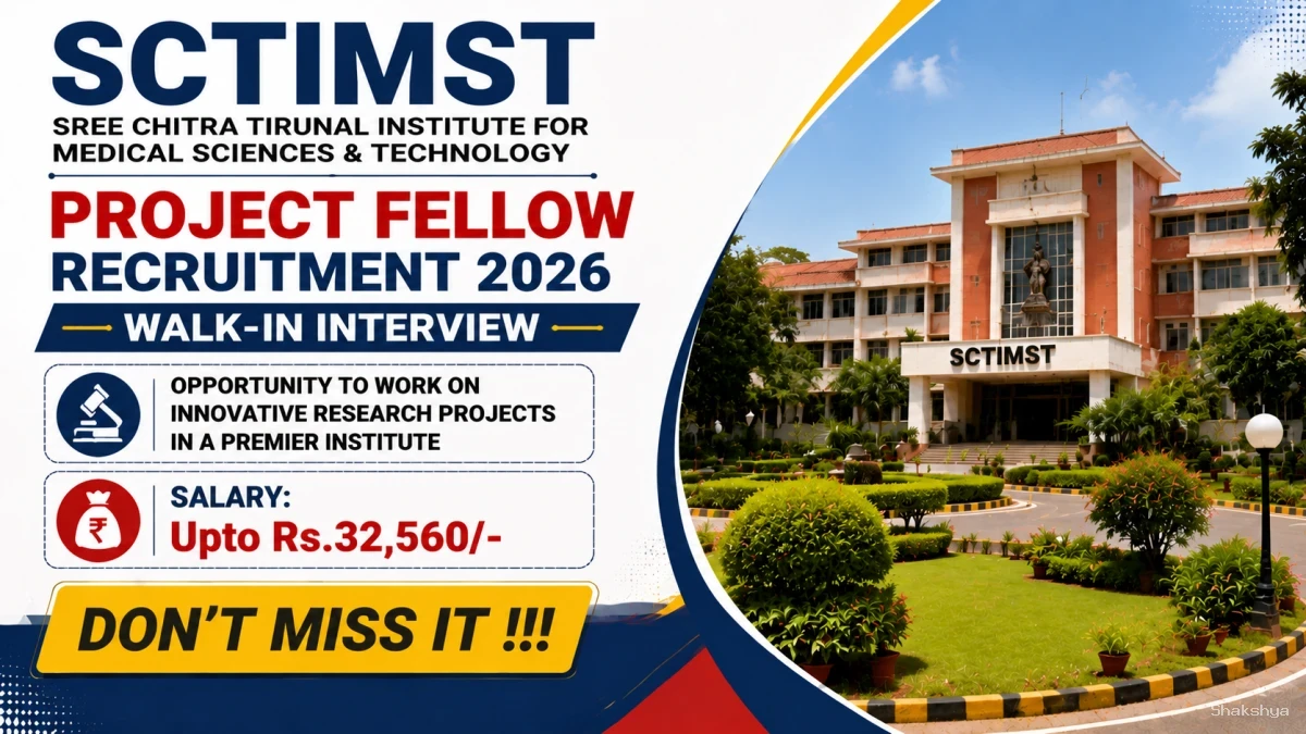 SCTIMST Project Fellow Recruitment 2026 - Walkin SCTIMST Project Fellow Recruitment 2026 - Walkin