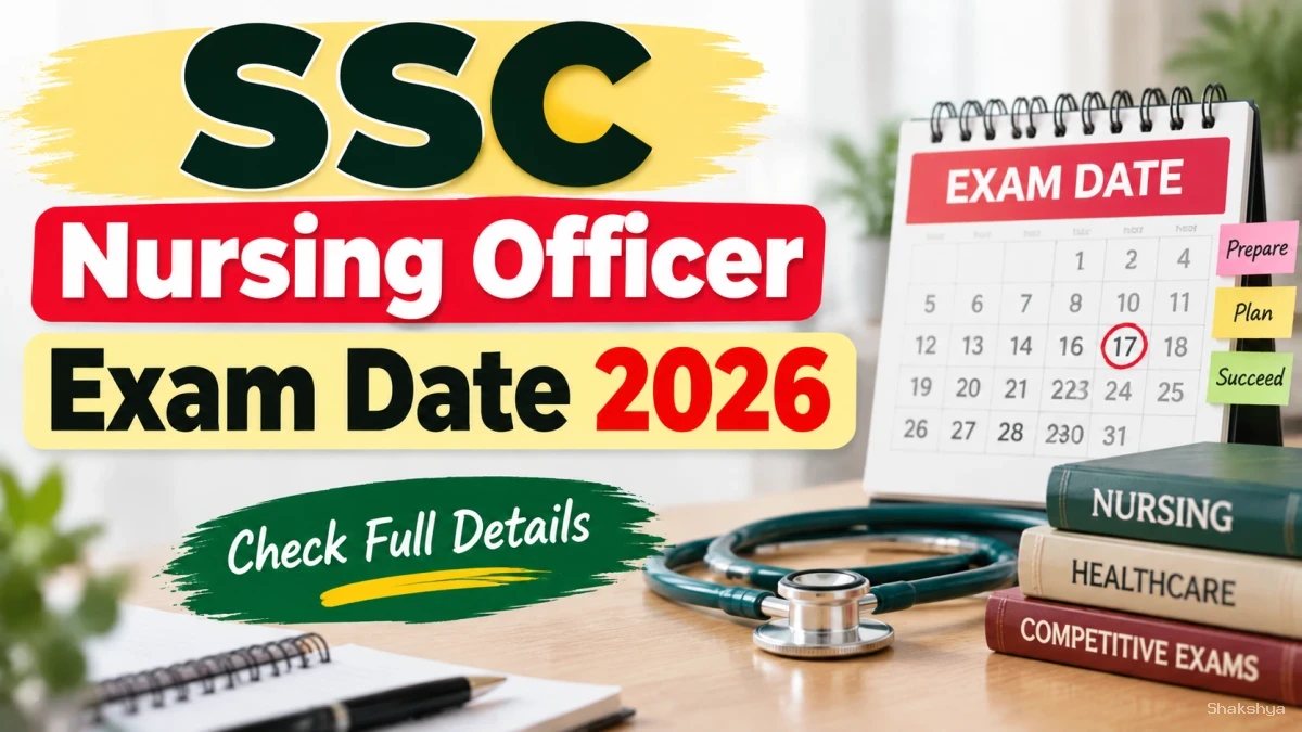 SSC Nursing Officer Exam Date 2026 - Check CBE Schedule, Vacancy & Exam Pattern at ssc.gov.in SSC Nursing Officer Exam Date 2026 - Check CBE Schedule, Vacancy & Exam Pattern at ssc.gov.in