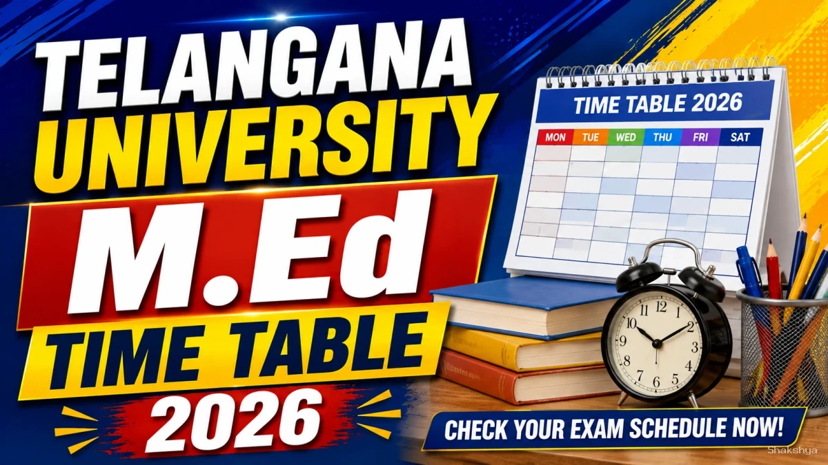 Telangana University M.Ed Time Table 2026 Out - Download PDF Online @ telanganauniversity.ac.in Telangana University M.Ed Time Table 2026 Out - Download PDF Online @ telanganauniversity.ac.in