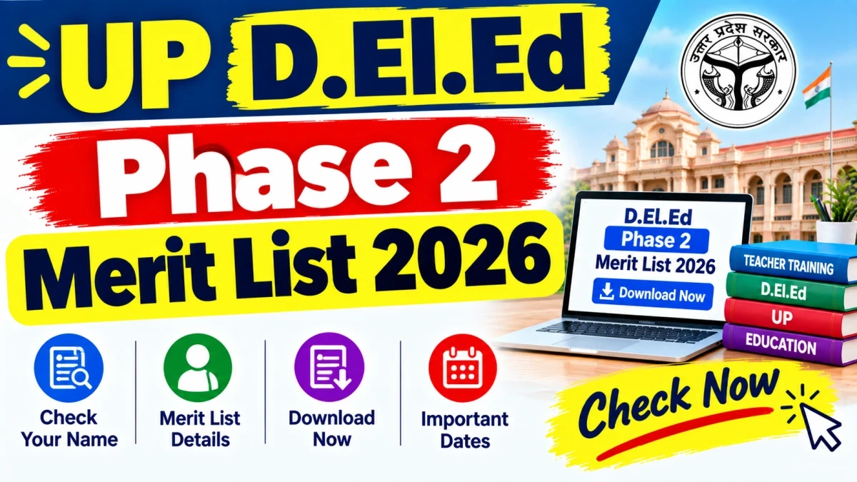UP D.EI.Ed Merit List 2026 Phase 2 - Direct Link to Check Seat Allotment at updeled.gov.in UP D.EI.Ed Merit List 2026 Phase 2 - Direct Link to Check Seat Allotment at updeled.gov.in
