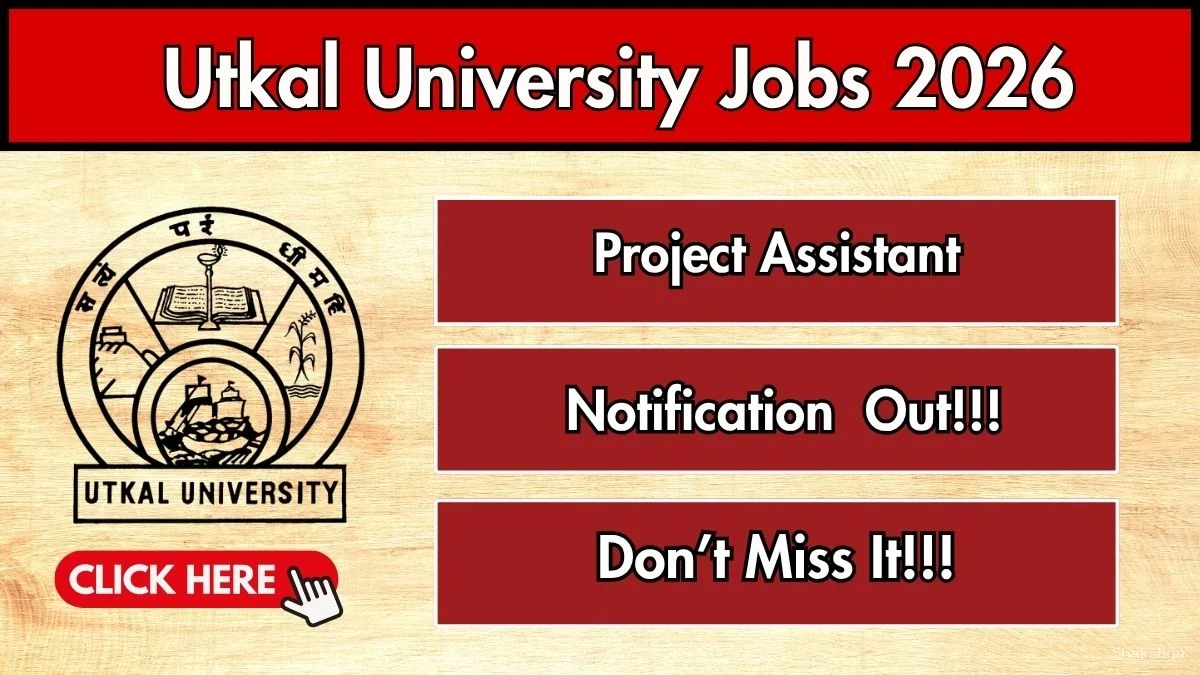 Utkal University Project Assistant Recruitment 2026 - Apply Online Utkal University Project Assistant Recruitment 2026 - Apply Online