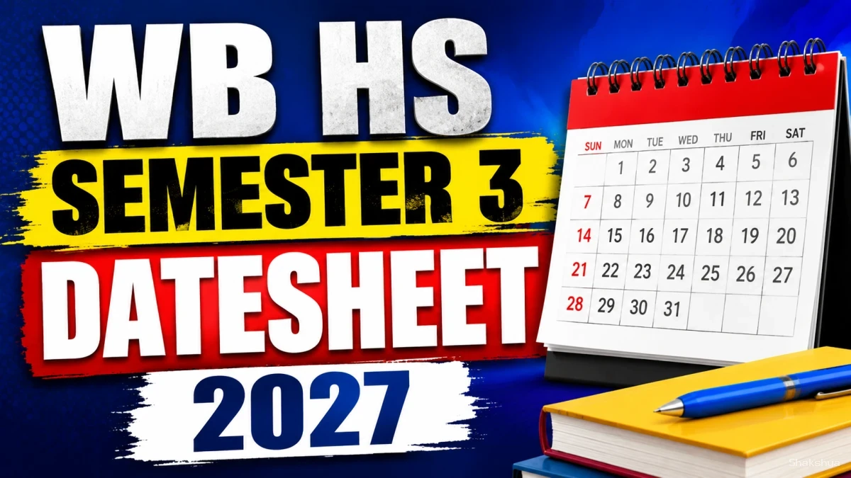 WB HS Semester 3 Exam 2027 Revised Schedule Out - Check Exam Dates Online at wbchse.wb.gov.in WB HS Semester 3 Exam 2027 Revised Schedule Out - Check Exam Dates Online at wbchse.wb.gov.in
