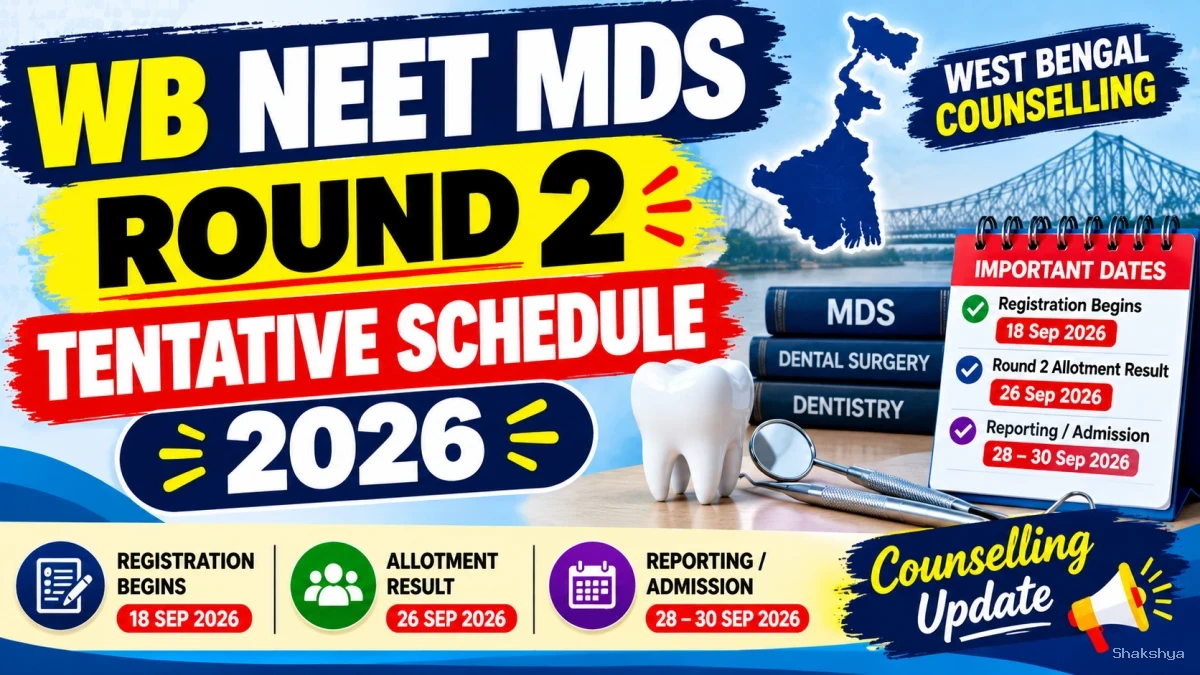 WB NEET MDS 2026 Round 2 Schedule Out - Direct Link to Check Registration at wbmcc.nic.in WB NEET MDS 2026 Round 2 Schedule Out - Direct Link to Check Registration at wbmcc.nic.in