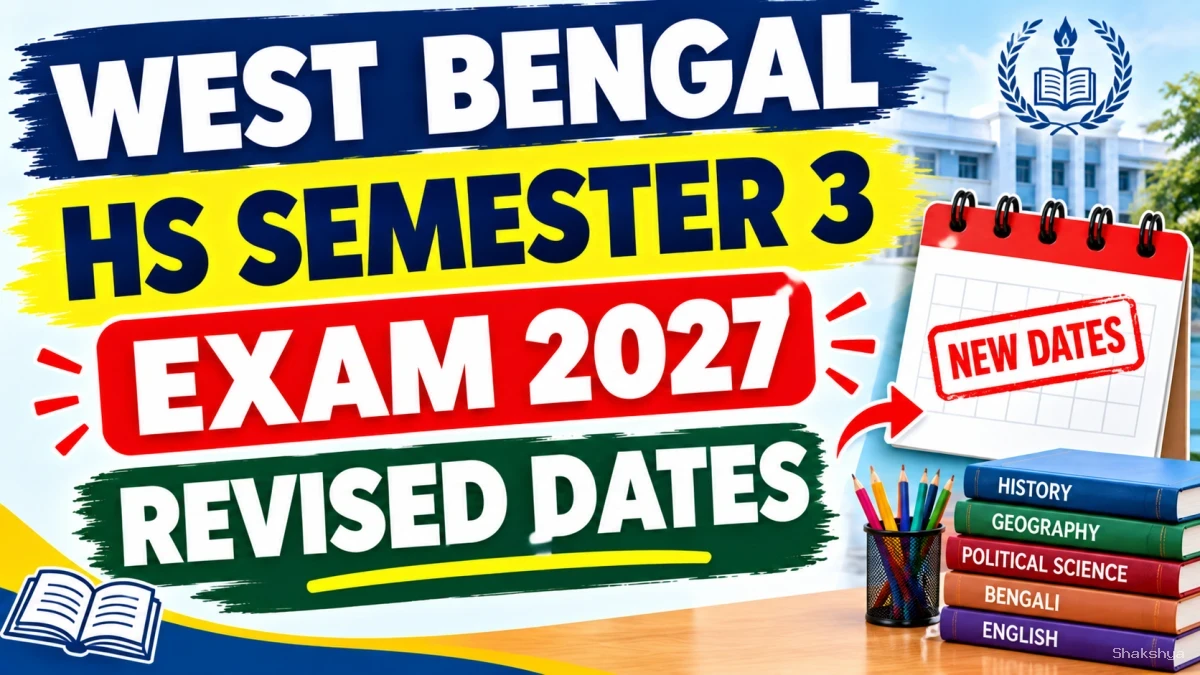 West Bengal HS Semester 3 Exam Date 2027 - Check Revised Date Details Online @ wbchse.wb.gov.in West Bengal HS Semester 3 Exam Date 2027 - Check Revised Date Details Online @ wbchse.wb.gov.in