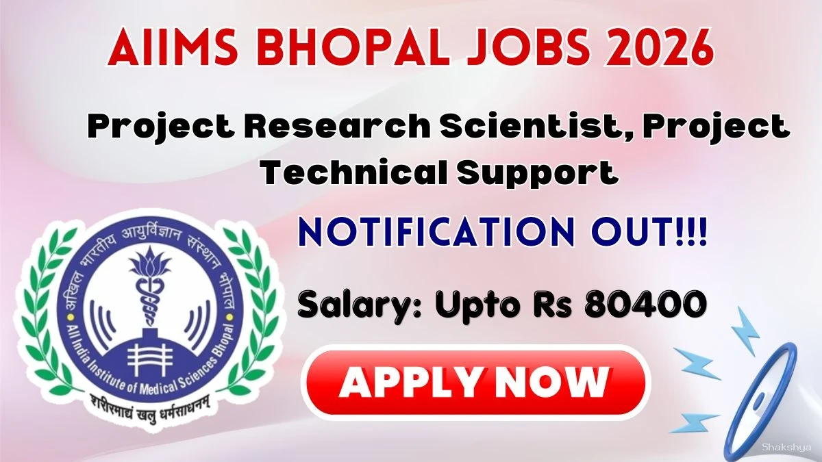 AIIMS Bhopal Recruitment 2026 – Apply by Email for Project Research Scientist and Project Technical Support Posts