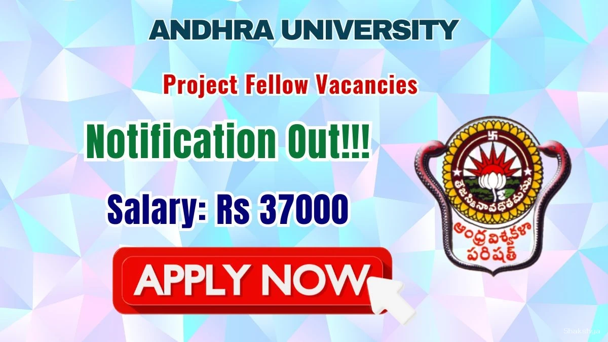 Andhra University Project Fellow Recruitment 2026 – Apply by Email