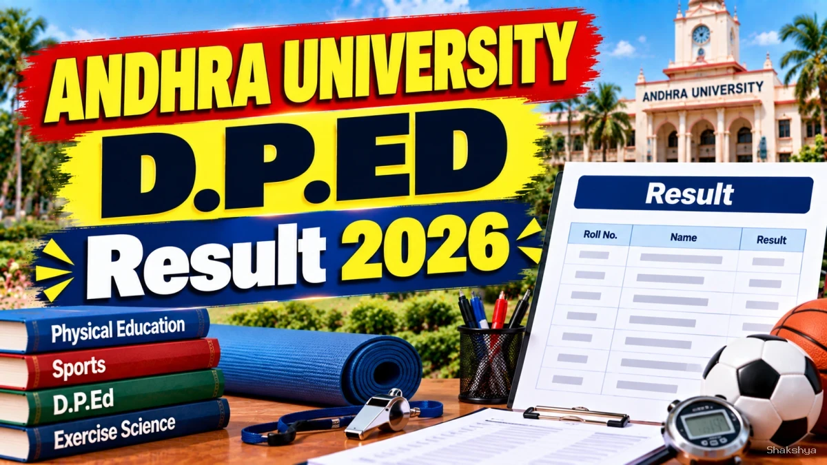 Andhra University D.P.Ed Result 2026 Out – Check 1st Semester Result Online @ andhrauniversity.edu.in