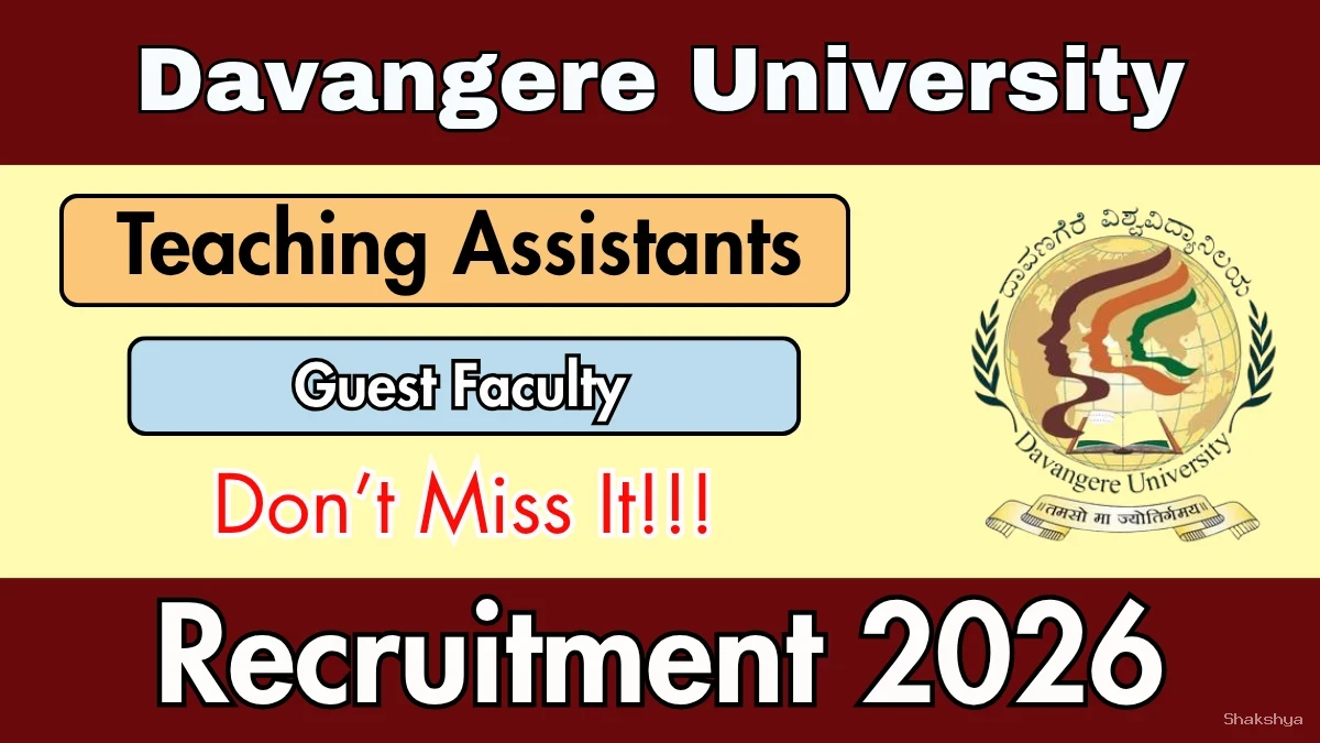 Davangere University Recruitment 2026 – Apply Offline for Guest Faculty / Teaching Assistants Posts