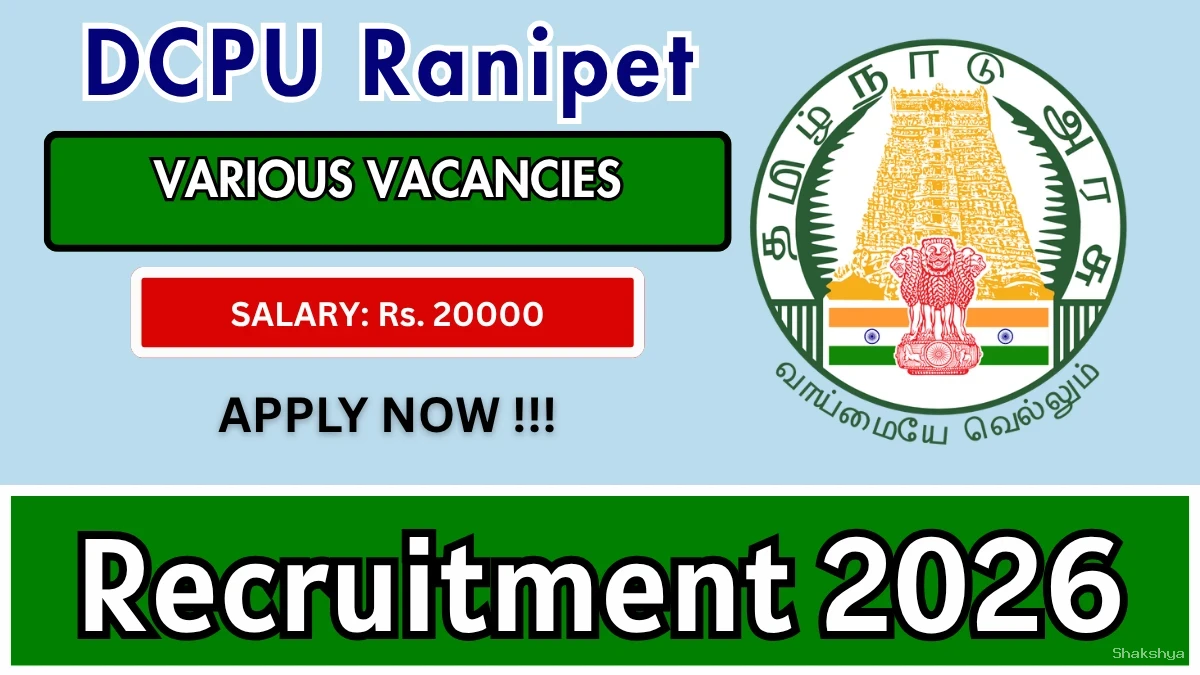 DCPU Ranipet Recruitment 2026 – Apply Offline for Junior Assistant Cum Record Clerk, Office Assistant Posts