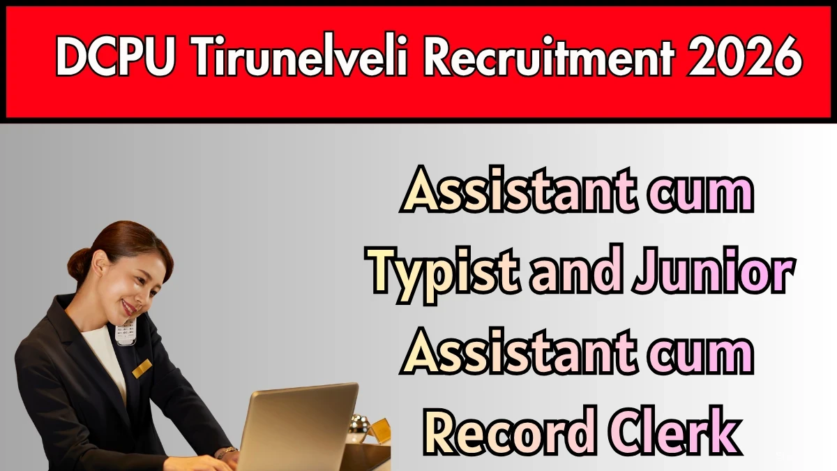 DCPU Tirunelveli Recruitment 2026 – Apply Offline for Assistant and Mentor cum Typist and More Posts