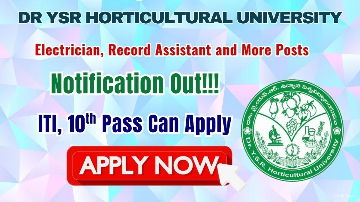 Dr YSR Horticultural University Recruitment 2026 – Walkin for Electrician, Record Assistant and More Posts
