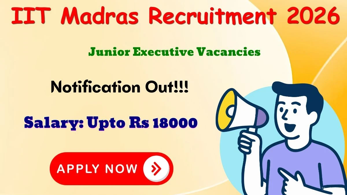 IIT Madras Junior Executive Recruitment 2026 – Apply Online